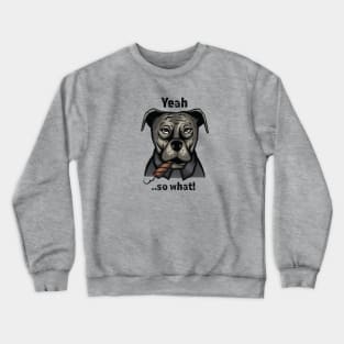 Cigar Dog Crewneck Sweatshirt